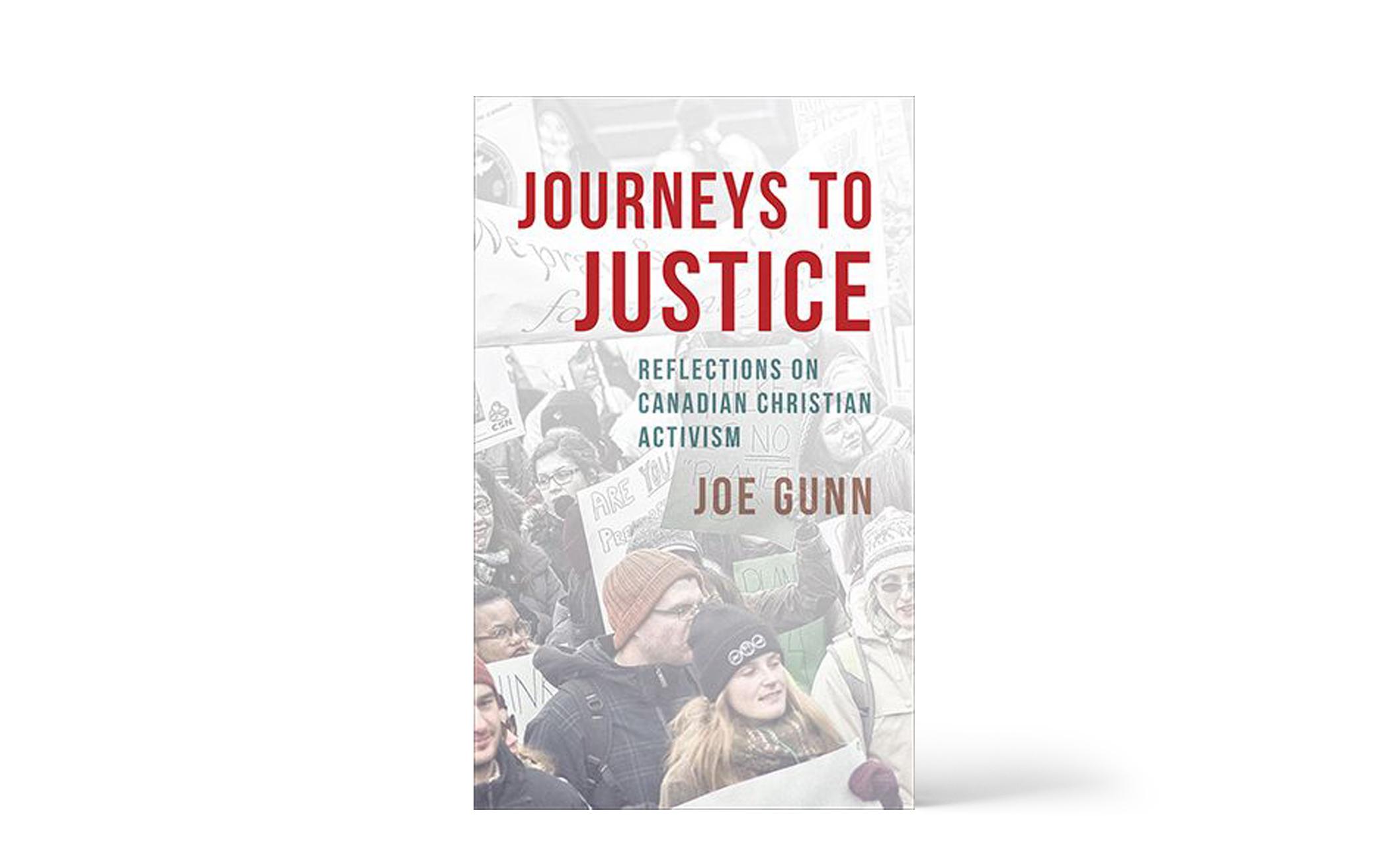 Journeys to Justice Reflections on Canadian Christian Activism The